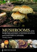 Mushrooms of the Northeastern United States and Eastern Canada (A Timber Press Field Guide) (en Inglés)