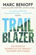 Trailblazer: The Power of Business as the Greatest Platform for Change (en Inglés)