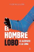 El Hombre Lobo Alérgico a la Luna