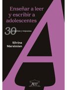 ENSEÑAR A LEER Y ESCRIBIR A ADOLESCENTES: 30 PREGUNTAS Y RESPUESTAS