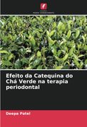 Efeito da Catequina do chá Verde na Terapia Periodontal