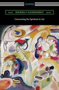 Concerning the Spiritual in Art (en Inglés)