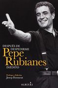 Después de despedirme: Pepe Rubianes inédito