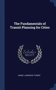 The Fundamentals of Transit Planning for Cities (en Inglés)
