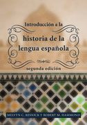 introduccion a la historia de la lengua espanola / introduction to the history of the spanish language