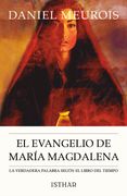 El Evangelio de María Magdalena: La Verdadera Palabra Según el Libro del Tiempo