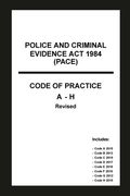 Police and Criminal Evidence Act 1984 (PACE) Codes of Practice A-H (en Inglés)