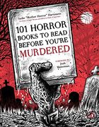 101 Horror Books to Read Before You're Murdered 