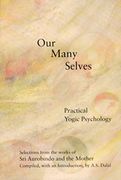 Our Many Selves: Practical Yogic Psychology (en Inglés)