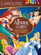 Album de Oro. Cuentos Clasicos Para Colorear