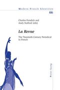 «La Revue»: The Twentieth-Century Periodical in French (en Inglés)