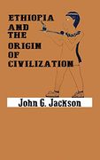 Ethiopia and the Origin of Civilization (en Inglés)
