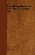 live of two cats from the french of pierre loti (en Inglés)