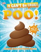 It Can't be True! Poo: Packed With Pootastic Facts (en Inglés)