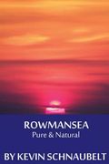 Row Man Sea: Pure & Natural: Pure & Natural (en Inglés)