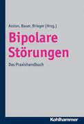 Bipolare Storungen: Das Praxishandbuch (en Alemán)