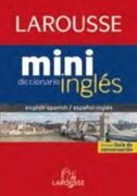 Diccionario Mini español-inglés / inglés-español (Larousse - Lengua Inglesa - Diccionarios Generales)