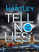 Tell no Lies (Detective Caelan Small) (en Inglés)