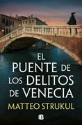 El puente de los delitos de Venecia (Las pesquisas de Canaletto 2) (in Español,)