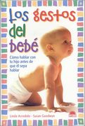 los gestos del bebe,como hablar con tu hijo antes de que el sepa hablar