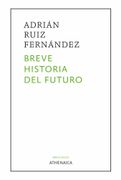 Breve Historia del Futuro