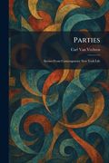 Parties: Scenes From Contemporary New York Life (en Inglés)