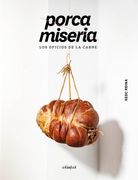 Porca Miseria: Los Oficios de la Carne
