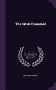 The Crisis Examined (en Inglés)