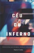Céu ou Inferno: Critérios de Deus Para Determinar o Destino de Cada Pessoa (in Portuguese)