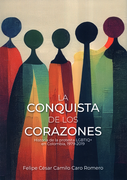 CONQUISTA DE LOS CORAZONES HISTORIA DE LA PROTESTA LGBTIQ+ EN COLOMBIA 1979-2019, LA (in Spanish)