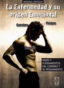 La Enfermedad y su Origen Emocional: Bases y Fundamentos del Doctor Hamer