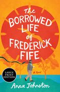 The Borrowed Life of Frederick Fife (en Inglés)