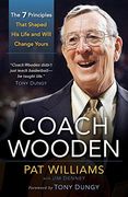 Coach Wooden: The 7 Principles That Shaped his Life and Will Change Yours (en Inglés)