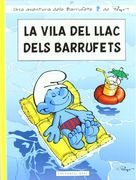 LA VILA DEL LLAC DELS BARRUFETS (CATALAN) (en Catalán)