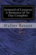 Armorel of Lyonesse A Romance of To-Day Complete (en Inglés)