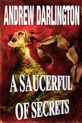 A Saucerful of Secrets: Fourteen Stories of Fantasy, Warped Sci-Fi and Perverse Horror (en Inglés)