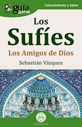 Guiaburros: Los Sufies, los Amigos de Dios