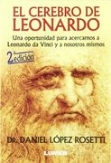 El Cerebro de Leonardo. Una Oportunidad Para Acercarnos a Leonar do da Vinci y a Nosotros Mismos