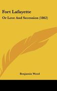 fort lafayette: or love and secession (1862) (en Inglés)