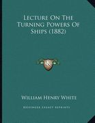 lecture on the turning powers of ships (1882) (en Inglés)