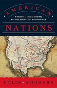 American Nations: A History of the Eleven Rival Regional Cultures of North America 