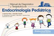 Manual de Diagnóstico y Terapéutica en Endocrinología Pediátrica + Guía Rápida