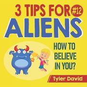 How to Believe in YOU: 3 Tips For Aliens (en Inglés)