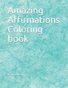 Amazing Affirmations Coloring book (en Inglés)