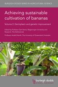 Achieving Sustainable Cultivation of Bananas Volume 2: Germplasm and Genetic Improvement (en Inglés)
