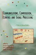 communications, computation, control, and signal processing: a tribute to thomas kailath