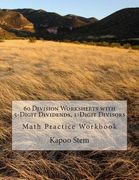 60 Division Worksheets with 5-Digit Dividends, 1-Digit Divisors: Math Practice Workbook (en Inglés)