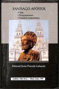 Santiago Apostol: Vida; Peregrinaciones; Catedral Compostelana