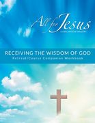 Receiving God's Wisdom - Retreat/Companion Workbook (en Inglés)