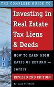 The Complete Guide to Investing in Real Estate Tax Liens & Deeds: How to Earn High Rates of Return - Safely REVISED 2ND EDITION (en Inglés)
